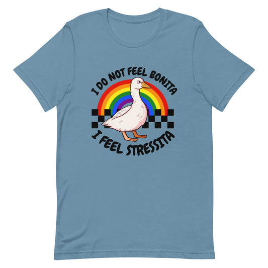 I Do Not Feel Bonita, I Feel Stressita Crew Neck Shirt